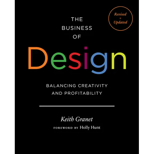 The Business of Design 2e: Balancing Creativity and Profitability - Hardcover