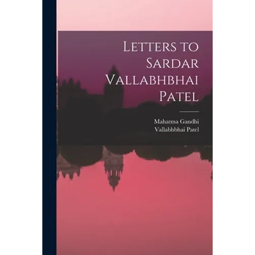 Letters to Sardar Vallabhbhai Patel - Paperback