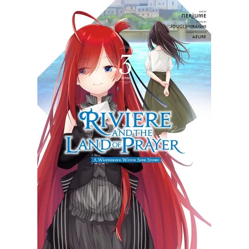Riviere and the Land of Prayer, Vol. 3 (Manga): Volume 3