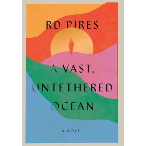 A Vast, Untethered Ocean - Hardcover