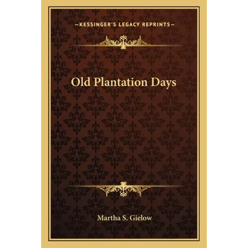 Old Plantation Days - Paperback