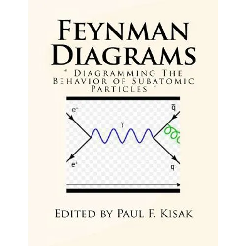 Feynman Diagrams: 