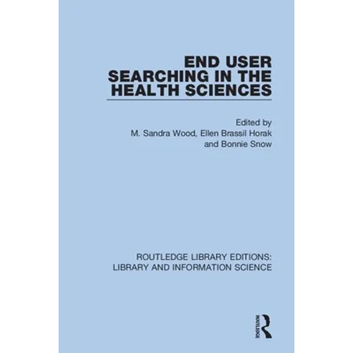 End User Searching in the Health Sciences - Paperback