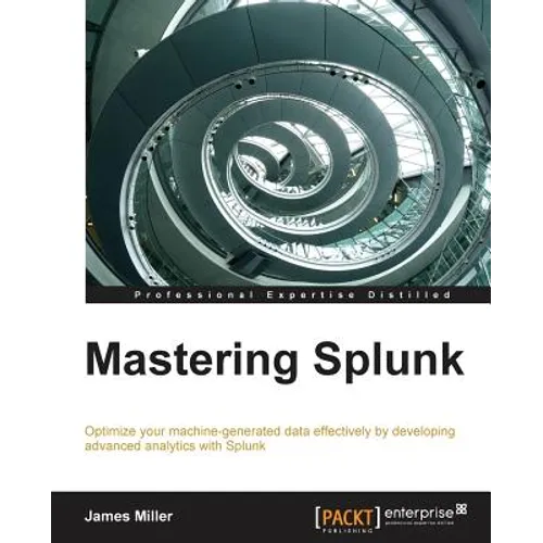 Mastering Splunk - Paperback