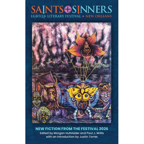 Saints+Sinners LGBTQ+ Literary Festival: New Fiction From the Festival 2026 - Paperback
