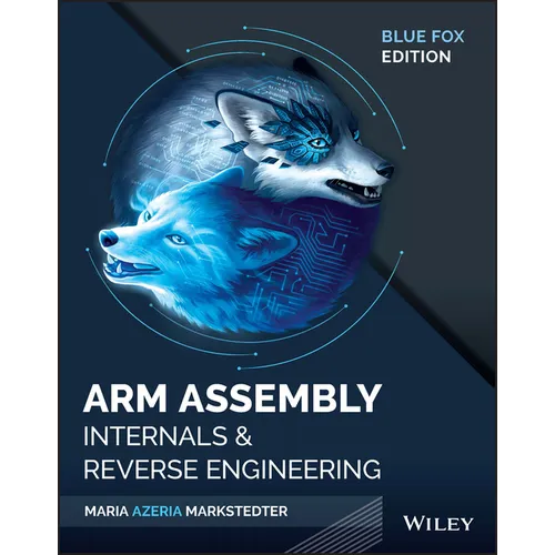 Blue Fox: Arm Assembly Internals and Reverse Engineering - Paperback