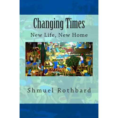 Changing Times: New Home, New Life - Paperback