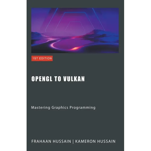 OpenGL to Vulkan: Mastering Graphics Programming - Paperback