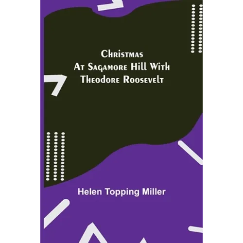 Christmas at Sagamore Hill with Theodore Roosevelt - Paperback