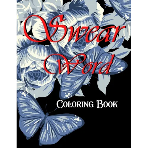 Swear word coloring book.: Adult swear & motivational coloring book for stress relief & relaxation. - Paperback