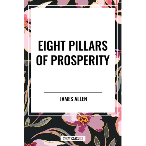 Eight Pillars of Prosperity - Hardcover