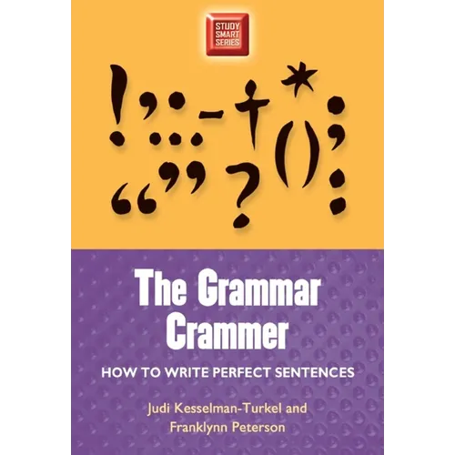 Grammar Crammer: How to Write Perfect Sentences - Paperback
