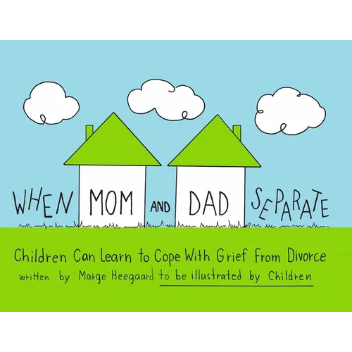 When Mom and Dad Separate: Children Can Learn to Cope with Grief from Divorce - Paperback
