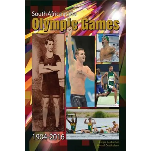 South Africa at the Olympic Games 1904 - 2016 - Paperback