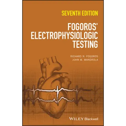 Fogoros' Electrophysiologic Testing - Hardcover
