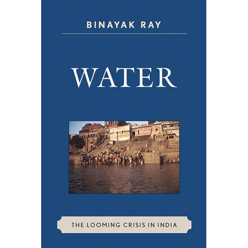 Water: The Looming Crisis in India - Paperback