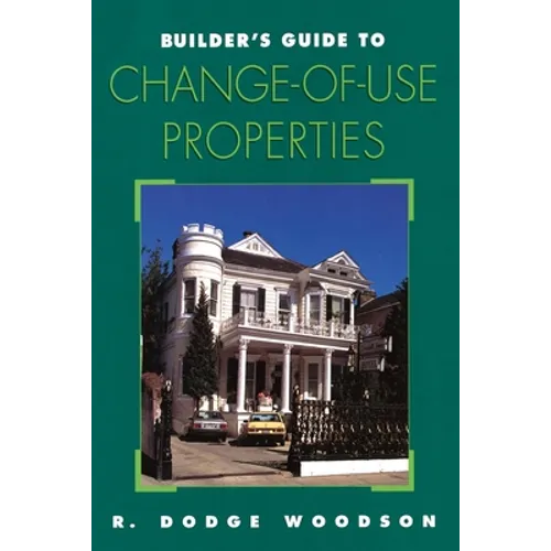 Builder's Guide to Change-of-Use Properties - Paperback