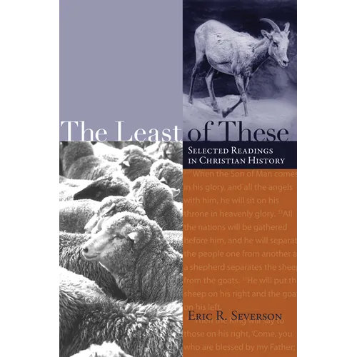 The Least of These: Selected Readings in Christian History - Paperback