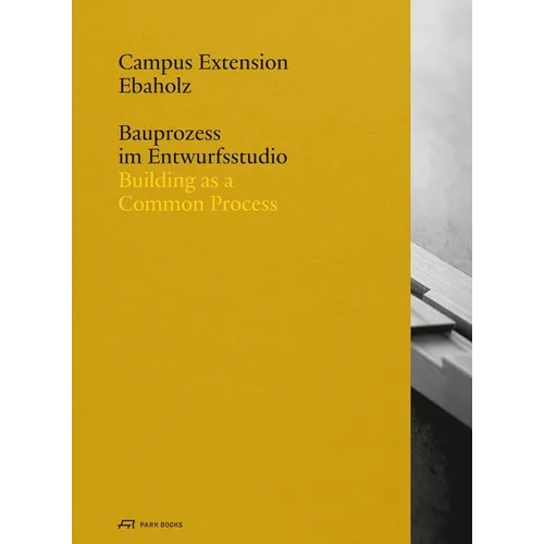 Campus Extension Ebaholz: Building as a Common Process - Paperback