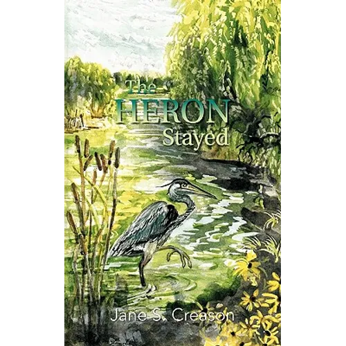 The Heron Stayed - Paperback