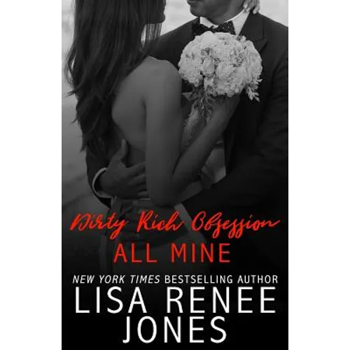 Dirty Rich Obsession: All Mine - Paperback