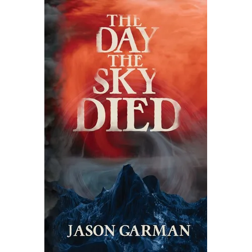 The Day the Sky Died - Paperback
