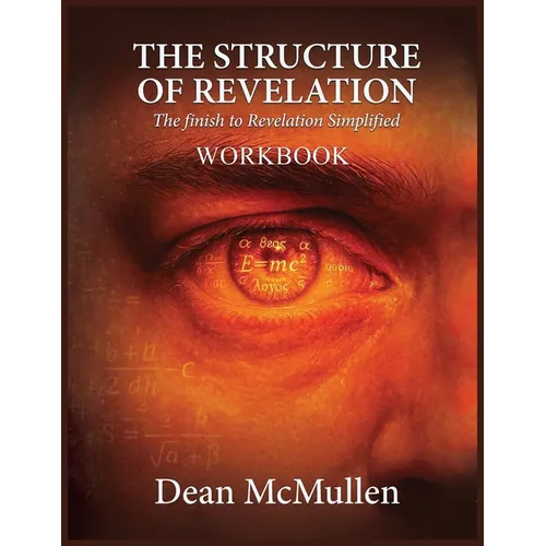 THE STRUCTURE OF REVELATION Workbook: The finish to Revelation Simplified - Paperback