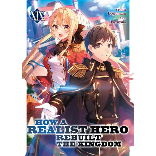 How a Realist Hero Rebuilt the Kingdom (Light Novel) Vol. 19