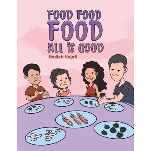 Food Food Food All is Good - Paperback