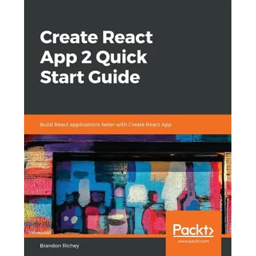 Create React App 2.0 Quick Start Guide - Paperback