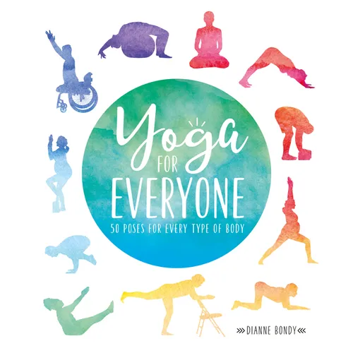 Yoga for Everyone: 50 Poses for Every Type of Body - Paperback
