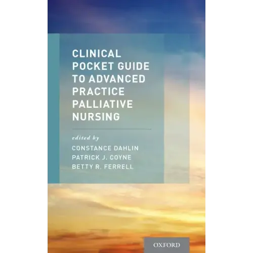 Clinical Pocket Guide to Advanced Practice Palliative Nursing - Paperback