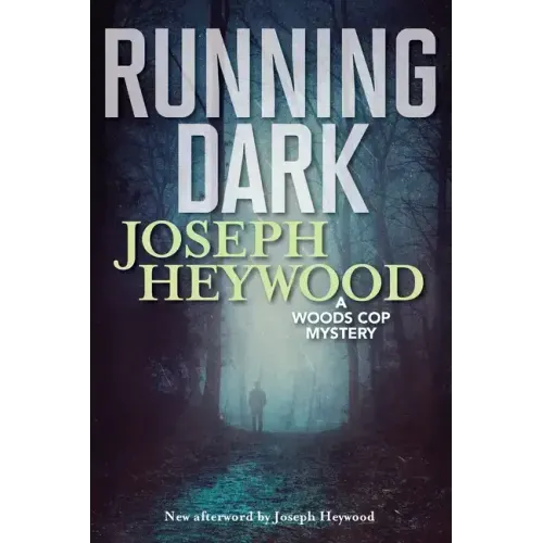 Running Dark: A Woods Cop Mystery - Paperback
