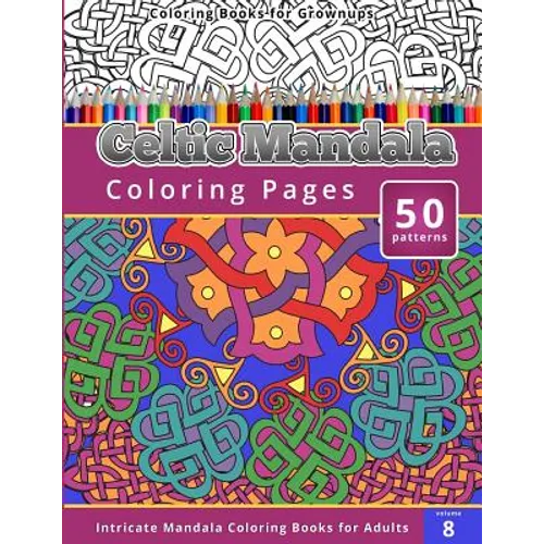 Coloring Books for Grown-ups Celtic Mandala Coloring Pages - Paperback