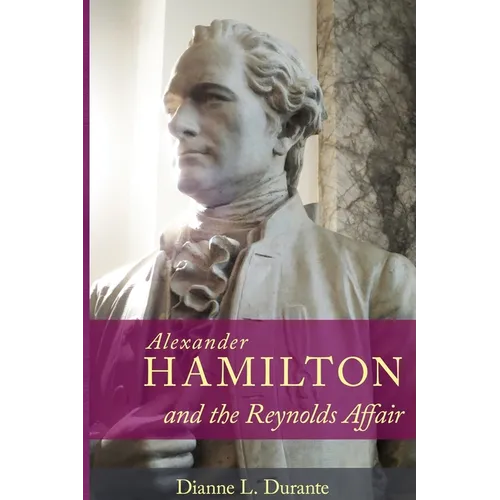 Alexander Hamilton and the Reynolds Affair