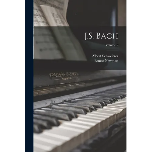 J.S. Bach; Volume 2 - Paperback