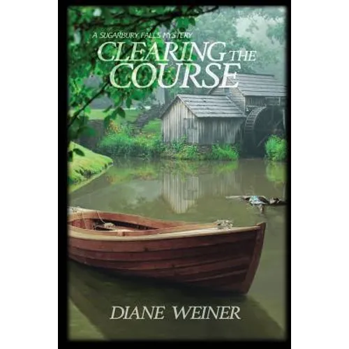 Clearing the Course: A Sugarbury Falls Mystery - Paperback