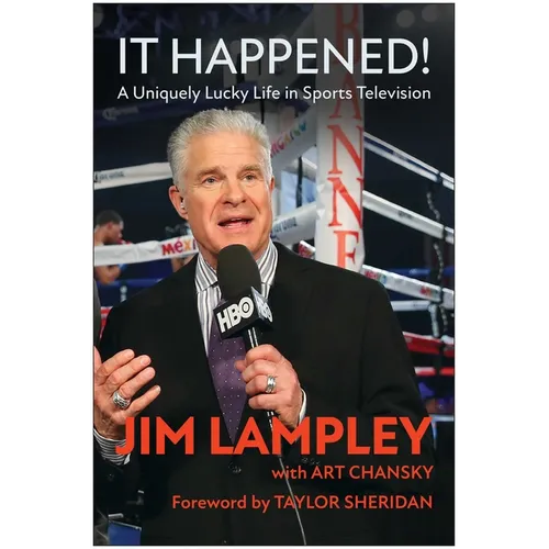 It Happened!: A Uniquely Lucky Life in Sports Television