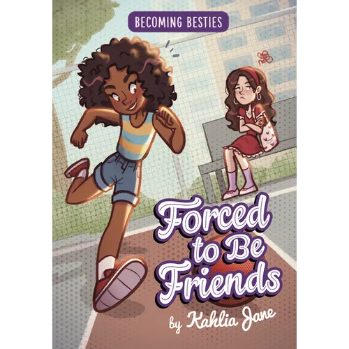 Forced to Be Friends - Library Binding