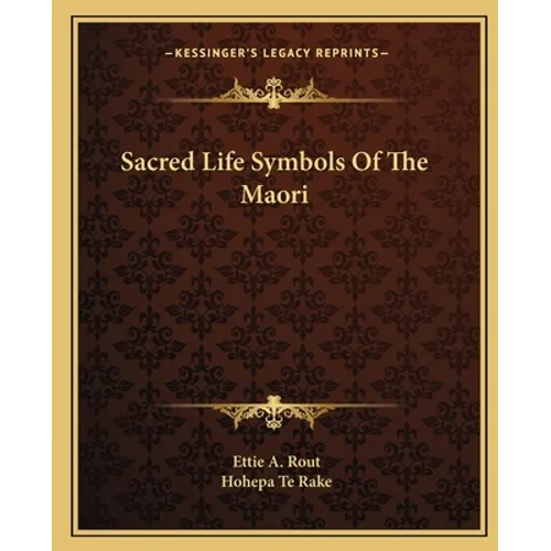 Sacred Life Symbols Of The Maori - Paperback