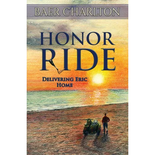 Honor Ride: Delivering Eric Home - Paperback