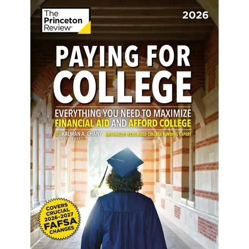 Paying for College, 2026: Everything You Need to Maximize Financial Aid and Afford College - Paperback