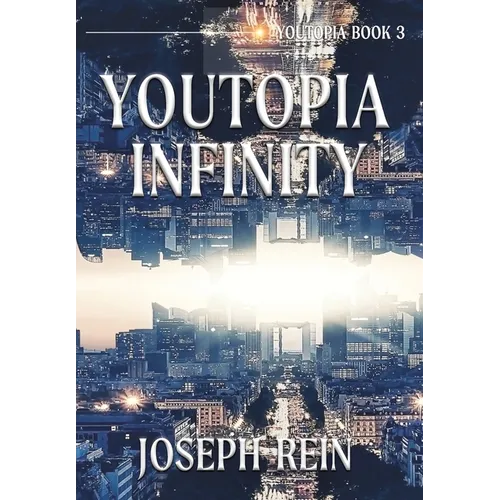 Youtopia Infinity: A Techno-Thriller - Hardcover