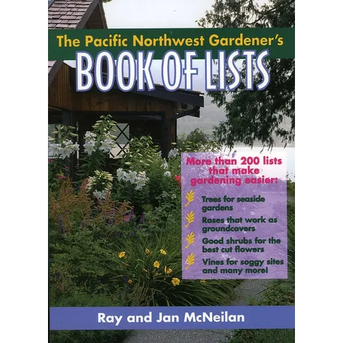 The Pacific Northwest Gardener's Book of Lists - Paperback