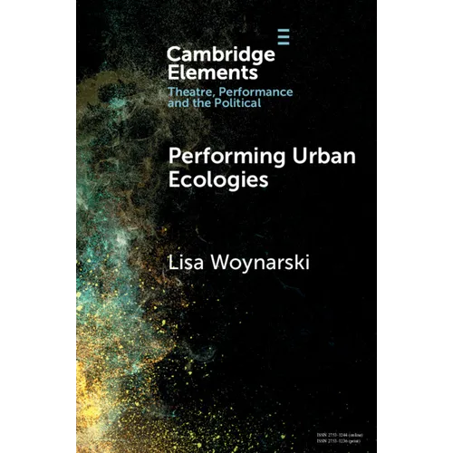 Performing Urban Ecologies - Paperback