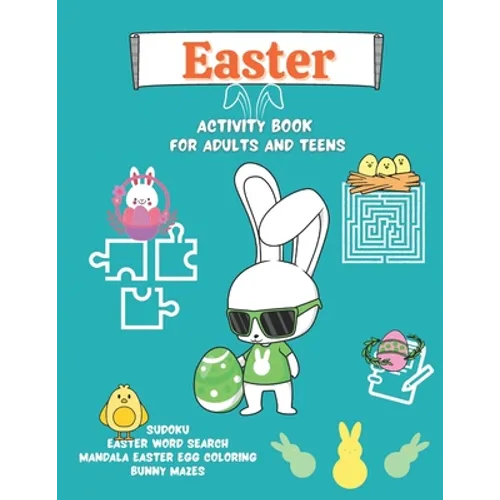 Easter Activity Book for Adults and Teens: Mandala Easter Egg Coloring, Bunny Mazes, Easter Word Search, Sudoku Great Easter gift for Relaxation and S - Paperback