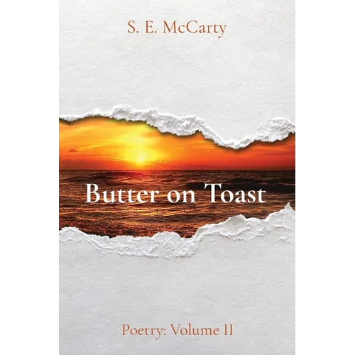 Butter on Toast: Poetry: Volume II - Paperback