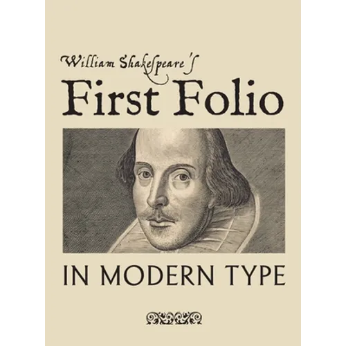 William Shakespeare's First Folio in Modern Type - Hardcover