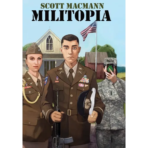 Militopia: A Military Dystopian Novel of Family, Power, and Belief - Hardcover