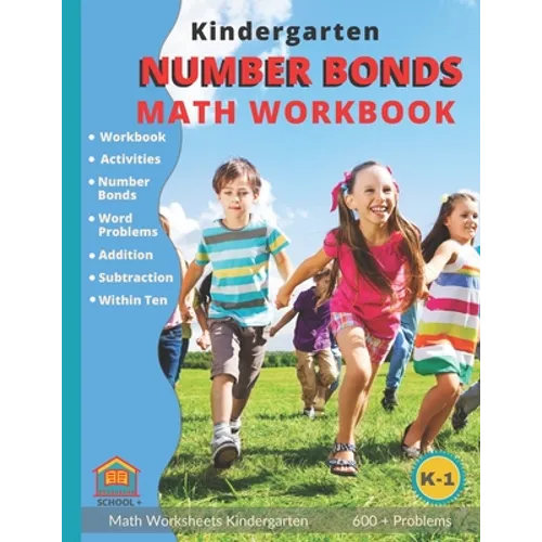 Kindergarten Number Bonds Math Workbook: Number Bond Addition and Subtraction Worksheets K-1 - Paperback